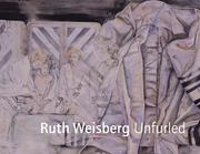 Cover of: Ruth Weisberg Unfurled by Donald Kuspit, Matthew Baigell