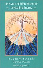 Cover of: Find Your Hidden Reservoir of Healing Energy: A Guided Meditation for Chronic Disease