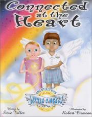 Cover of: Connected at the Heart (Adventures with Little Angels) | Steve Tiller