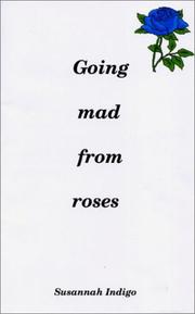 Cover of: Going mad from roses