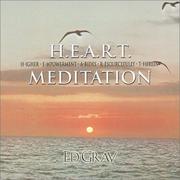 Cover of: H.E.A.R.T (H-igher E-mpowerment A-bides R-esourcefully T-herein) Meditation