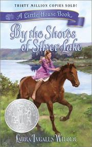 Cover of: By the Shores of Silver Lake (Little House) by Laura Ingalls Wilder