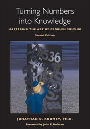 Cover of: Turning Numbers into Knowledge: Mastering the Art of Problem Solving