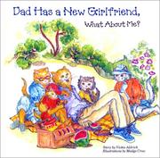 Cover of: Dad Has a New Girlfriend, What About Me? by Vickie Aldrich