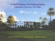 Cover of: A Half-Century on Kalaepohaku: Chaminade University 1955-2005