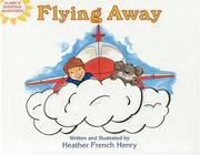 Cover of: Flying Away (Claire's Everyday Adventures)