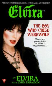 Cover of: Elvira: The Boy Who Cried Werewolf (Elvira)