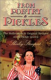 Cover of: From Poetry to Pickles : The Reflections and Original Recipes of the Pickle Queen