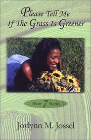 Cover of: Please Tell Me If The Grass Is Greener by Joylynn M. Jossel