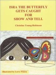 Cover of: Isra the Butterfly Gets Caught For Show And Tell