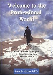 Welcome to the Professional World by Gary R. Martin