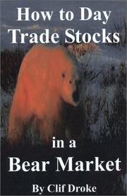 Cover of: How to Day Trade Stocks in a Bear Market by Clif Droke