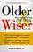 Cover of: Older and Wiser