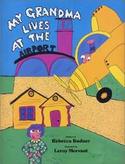 My Grandma Lives at the Airport by Rebecca Rudner