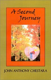 Cover of: A Second Journey by John Anthony Chestara, John Anthony Chestara