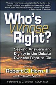 Cover of: Who's Right? (Whose Right?): Seeking Answers and Dignity in the Debate Over the Right to Die