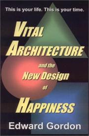 Cover of: Vital Architecture and the New Design of Happiness by Edward Gordon