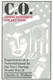 Cover of: C. O., Conscientious Objector: Experiences of a Noncombatant in the U.S. Navy During World War II