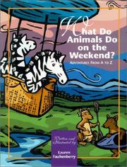 Cover of: What Do Animals Do on the Weekend?  Adventures from A to Z