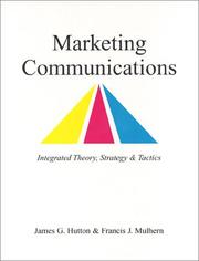 Cover of: Marketing Communications: Integrated Theory, Strategy & Tactics