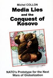 Cover of: Media Lies and the Conquest of Kosovo | Michel Collon