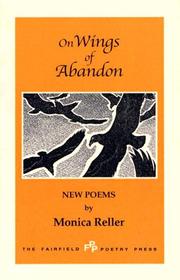 On Wings of Abandon by Monica Reller