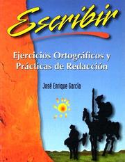 Cover of: Escribir Ejercicios OrtogrÃ¡ficos y PrÃ¡cticas de RedacciÃ³n by Jose Enrique Garcia