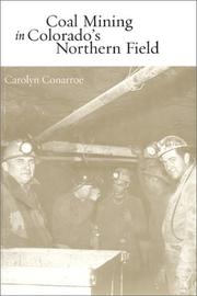 Cover of: Coal Mining in Colorado's Northern Field by Carolyn Conarroe