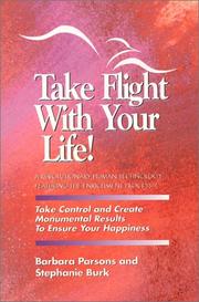 Cover of Take Flight with Your Life by stephanie burk,barbara parsons