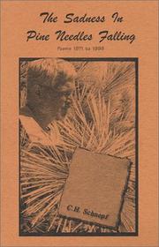 Front cover of The Sadness In Pine Needles Falling by C.H. Schnepf