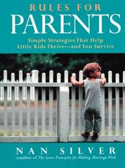 Cover of: Rules for parents: simple strategies that help little kids thrive--and you survive