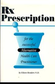 Cover of: RX Prescription for the Successful Alternative Health Care Practitioner