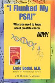 Cover of: I Flunked My PSA! What You Need to Know About Prostate Cancer NOW!