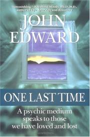 Cover of: One last time: a psychic medium speaks to those we have loved and lost