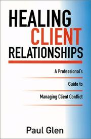 Cover of: Healing Client Relationships | Paul Glen