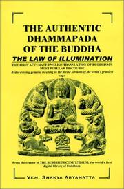 Cover of: The Authentic Dhammapada of the Buddha by Shakya Aryanatta, Shakya Aryanatta