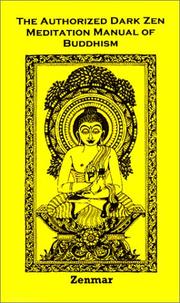 Cover of: The Authorized Dark Zen Meditation Manual of Buddhism by Zenmar, Zenmar