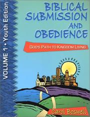Cover of: Biblical Submission And Obedience:  God's Path To Kingdom Living  (Volume 1 - Youth Edition)