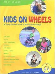 Kids on Wheels - A Young Person's Guide to Wheelchair Lifestyle (Children & Adult Volume Set) by Jean Dobbs