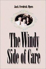 Cover of: The Windy Side of Care by Jack Fredrick Myers
