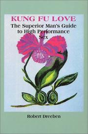 Cover of: Kung Fu Love: the Superior man's guide to High Performence Sex