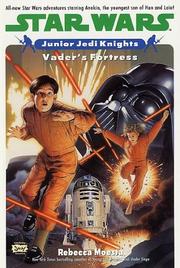 Cover of Star Wars - Junior Jedi Knights - Vader's Fortress