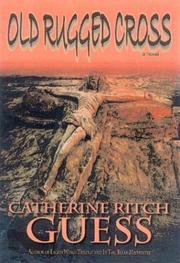 Cover of: Old Rugged Cross by Catherine Ritch Guess, Catherine Ritch Guess