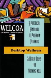 Cover of: Desktop Wellness: 50 Great Ideas for Working Well