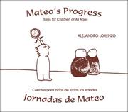 Cover of: Mateo's Progress: Tales for Children of All Ages / Jornadas de Mateo by Alejandro Lorenzo, KAORI