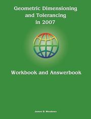 Cover of: Geometric Dimensioning and Tolerancing in 2007 Workbook and Answerbook