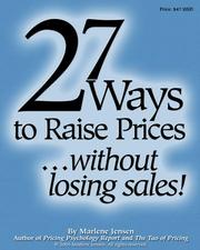 Cover of: 27 Ways to Raise Prices ... Without Losing Sales