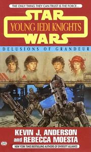 Cover of: Delusions of Grandeur (Star Wars: Young Jedi Knights, Book 9) by Kevin J. Anderson