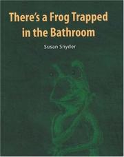 Cover of: There's a Frog Trapped in the Bathroom