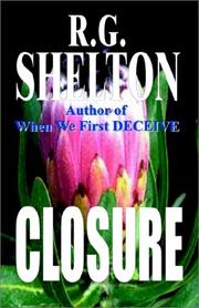 Closure by R. G. Shelton